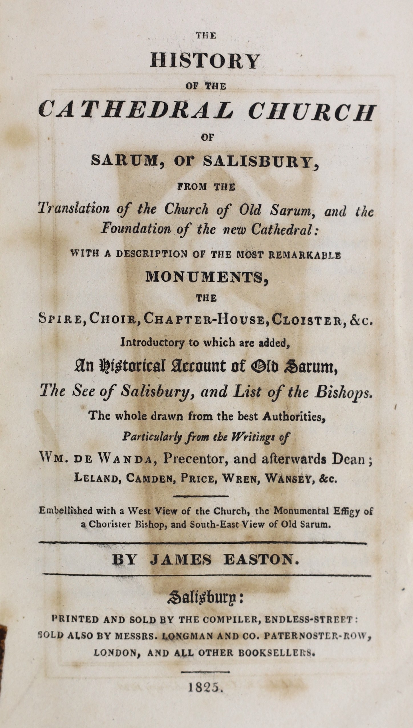 WILTS: Easton, James - The History of the Cathedral Church of Sarum, or Salisbury ... to which are added, an Historical Account of Old Sarum ... 3 plates; contemp. gilt-decorated calf, rebacked. Salisbury, 1825